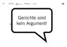Sprechblase mit "Gerüchte sind kein Argument!"